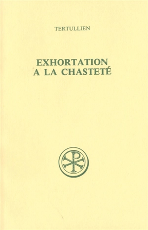 Exhortation à la chasteté - Tertullien