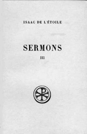 Sermons. Vol. 3. Sermons 40-55 - Isaac de L'Etoile