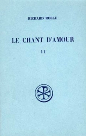 Le Chant d'amour. Vol. 2. Melos amoris. Vol. 2 - Richard Rolle de Hampole
