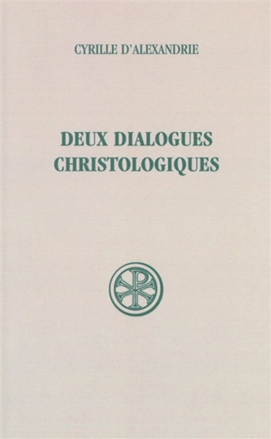 Deux dialogues christologiques - Cyrille