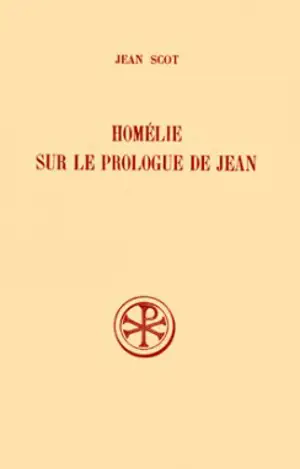 Homélie sur le Prologue de Jean - Jean Scot Erigène