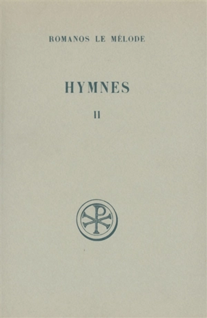 Hymnes. Vol. 2. Hymnes IX-X - Romanos le Mélode