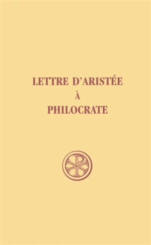 Lettre d'Aristée à Philocrate - Aristée
