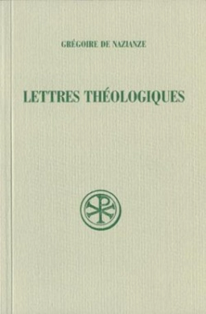 Lettres théologiques - Grégoire de Nazianze