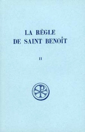 La Règle de saint Benoît. Vol. 2 - Benoît