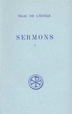 Sermons. Vol. 1. Sermons 1-17 - Isaac de L'Etoile