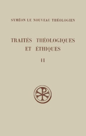 Traités théologiques et ethiques. Vol. 2. Traités éthiques 4-15 - Syméon le Nouveau Théologien
