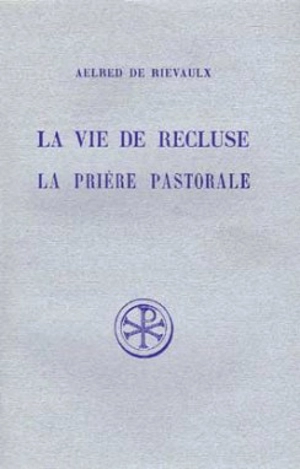 La vie de recluse - Aelred de Rievaulx