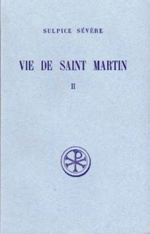 Vie de saint Martin. Vol. 2 - Sulpice Sévère
