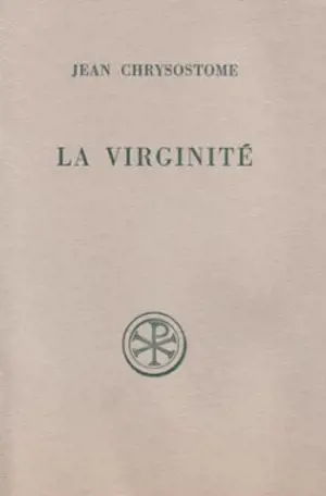 La Virginité - Jean Chrysostome