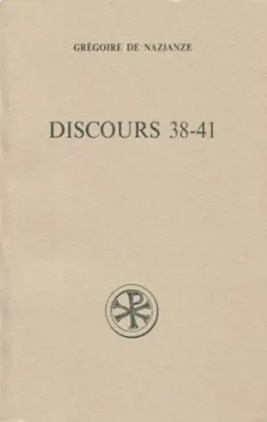 Discours 38-41 - Grégoire de Nazianze