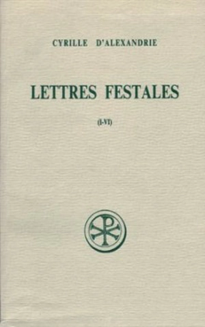 Lettres festales. Vol. 1. I-IV - Cyrille