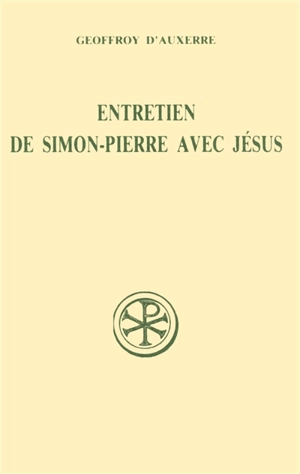 Entretien de Simon-Pierre avec Jésus - Geoffroy d'Auxerre