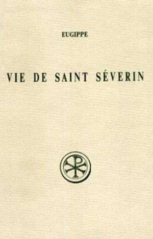 Vie de saint Séverin - Eugippe