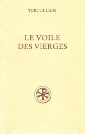 Le voile des vierges. De virginibus velandis - Tertullien