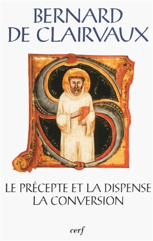 Le précepte et la dispense : la conversion - Bernard de Clairvaux