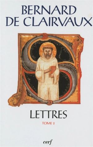Lettres. Vol. 2. Lettres 42-91 - Bernard de Clairvaux