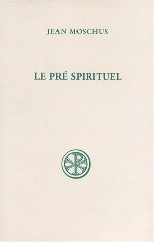 Le pré spirituel - Jean Moschus