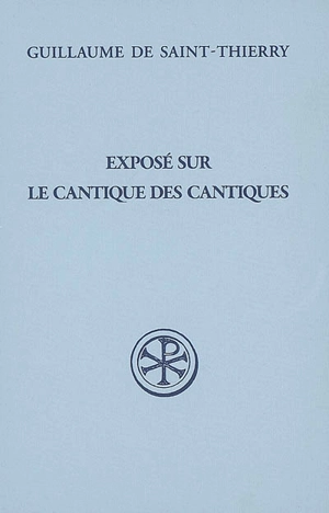 Exposé sur le Cantique des cantiques - Guillaume de Saint-Thierry