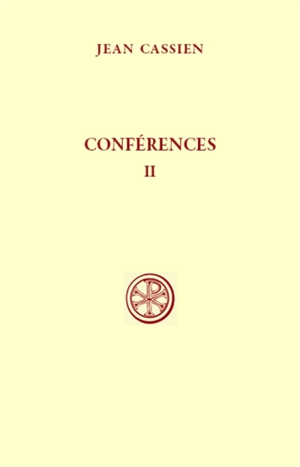 Conférences. Vol. 2. VIII-XVII - Jean Cassien