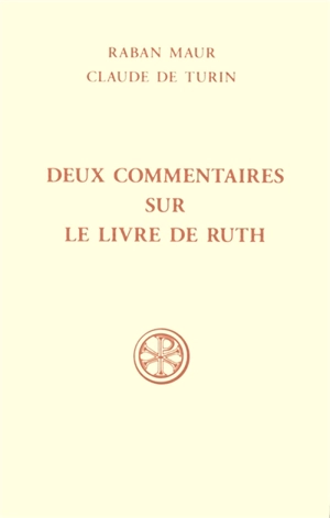 Deux commentaires sur le Livre de Ruth - Raban Maur