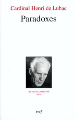 Oeuvres complètes. Vol. 31. Paradoxes : neuvième section, Divers - Henri de Lubac