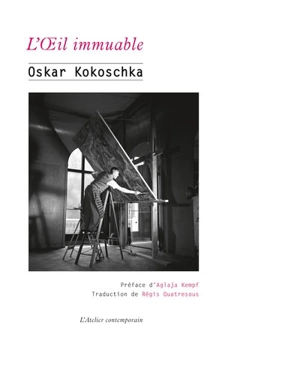 L'oeil immuable : articles, conférences et essais sur l'art - Oskar Kokoschka