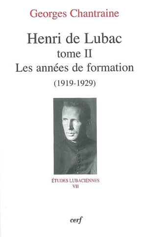 Henri de Lubac. Vol. 2. Les années de formation (1919-1929) - Georges Chantraine