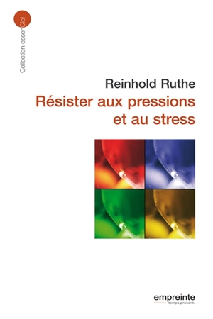 Résister aux pressions et au stress - Reinhold Ruthe