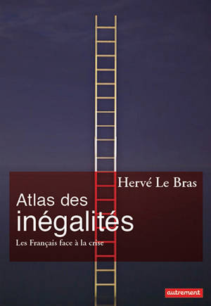 Atlas des inégalités : les Français face à la crise - Hervé Le Bras