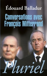 Conversations avec François Mitterrand - Edouard Balladur