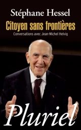 Citoyen sans frontières : conversations avec Jean-Michel Helvig - Stéphane Hessel