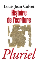 Histoire de l'écriture - Louis-Jean Calvet