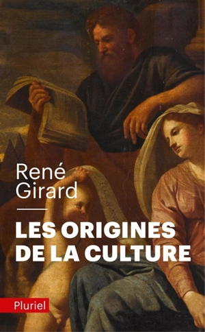 Les origines de la culture : entretiens avec Pierpaolo Antonello, Joao Cezar de Castro Rocha - René Girard