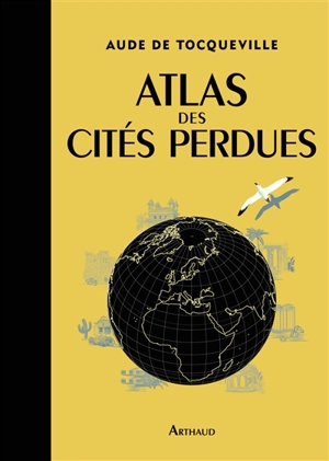 Atlas des cités perdues - Aude de Tocqueville