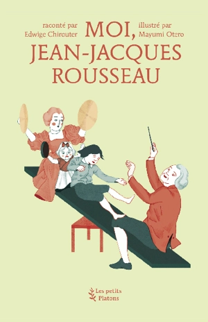 Moi, Jean-Jacques Rousseau - Edwige Chirouter