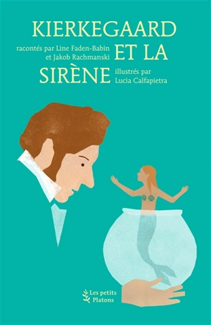 Kierkegaard et la sirène - Line Faden-Babin