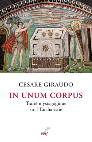In unum corpus : traité mystagogique sur l'Eucharistie - Cesare Giraudo