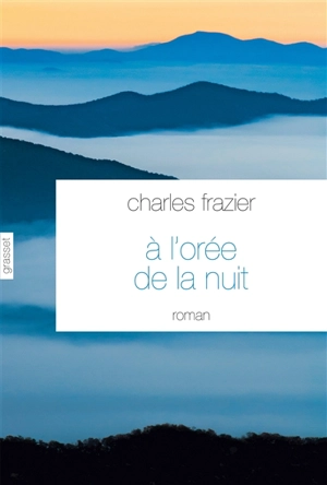 A l'orée de la nuit - Charles Frazier