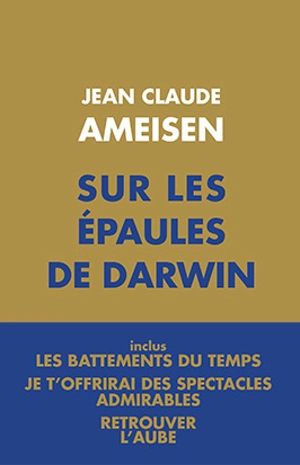 Sur les épaules de Darwin - Jean-Claude Ameisen