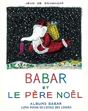 Babar et le Père Noël - Jean de Brunhoff