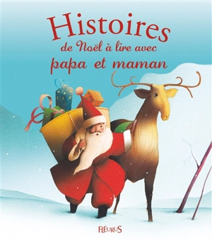 Histoires de Noël à lire avec papa et maman - Ghislaine Biondi
