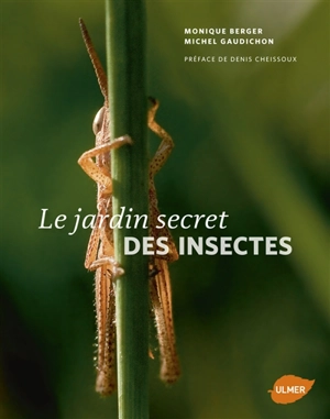 Le jardin secret des insectes - Michel Gaudichon
