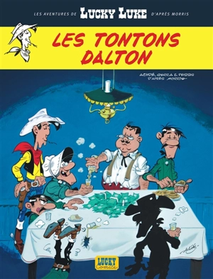 Les aventures de Lucky Luke d'après Morris. Vol. 6. Les tontons Dalton - Laurent Gerra