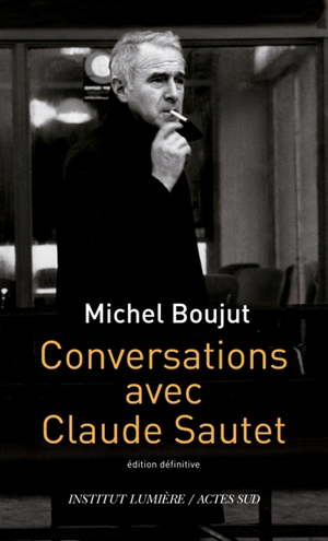 Conversations avec Claude Sautet - Claude Sautet