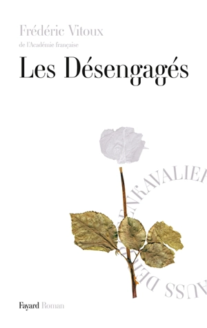 Les désengagés - Frédéric Vitoux