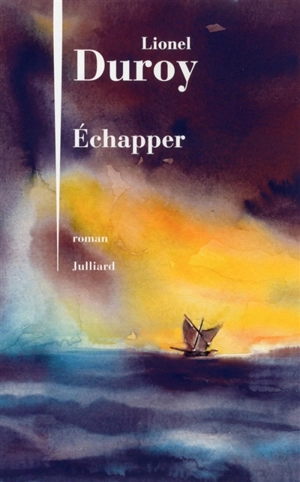 Echapper - Lionel Duroy