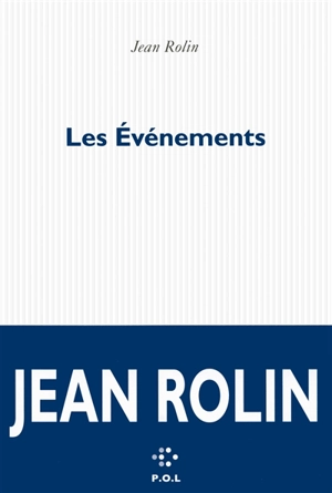 Les événements - Jean Rolin