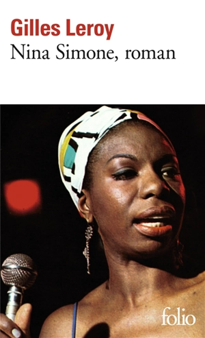 Nina Simone, roman - Gilles Leroy