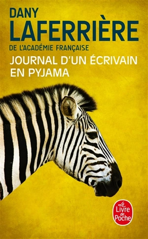 Journal d'un écrivain en pyjama - Dany Laferrière